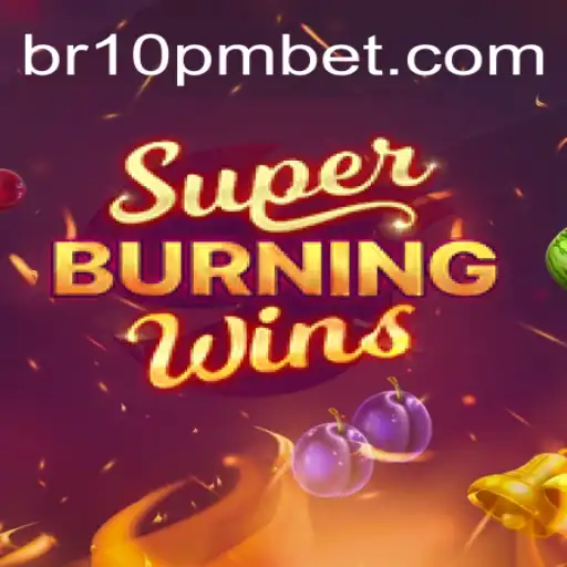 Exploring the Thrills of SuperBurningWins at 10PMBET Cassino Online